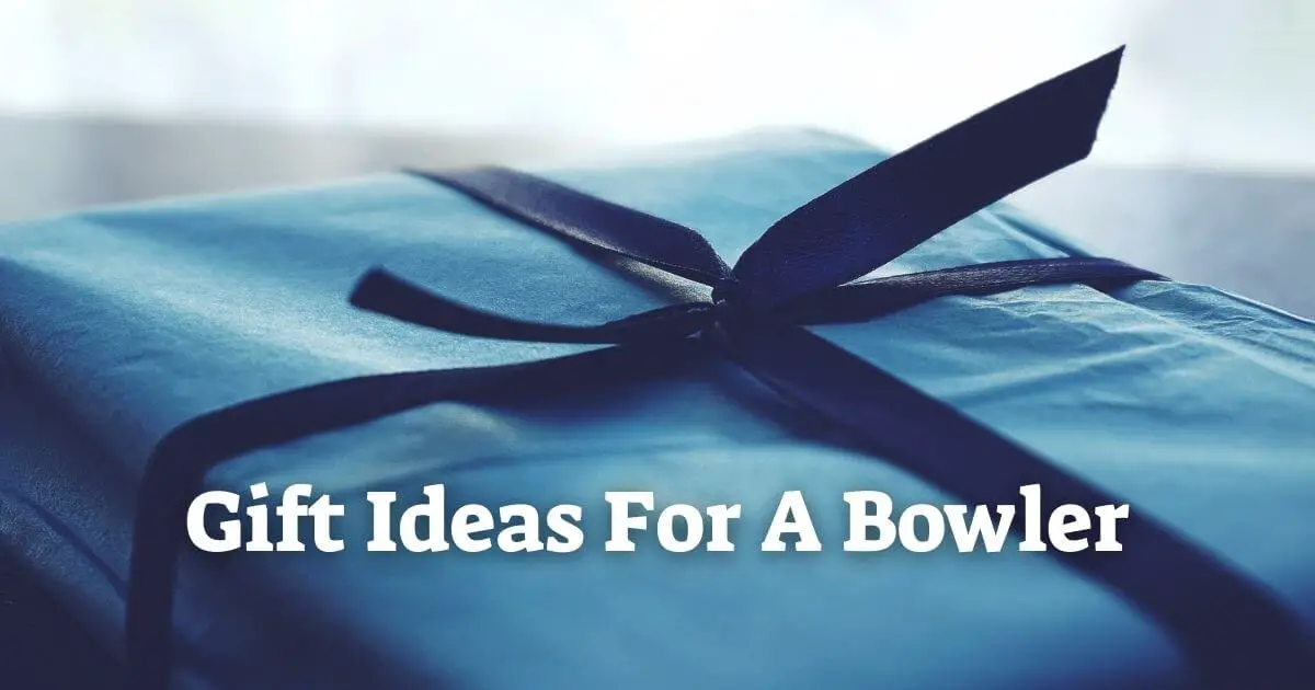 Funny And Unique Gift Ideas For A Bowler