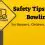 Bowling Safety Tips To Keep in Mind